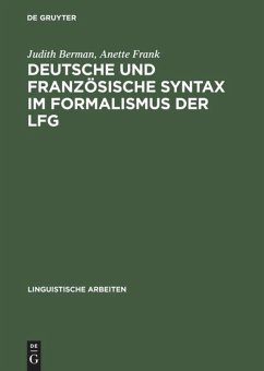 Deutsche und französische Syntax im Formalismus der LFG - Berman, Judith;Frank, Anette