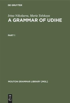 A Grammar of Udihe - Nikolaeva, Irina;Tolskaya, Maria