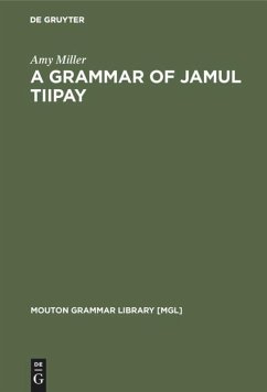 A Grammar of Jamul Tiipay - Miller, Amy