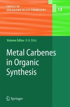 Metal Carbenes in Organic Synthesis - Dötz, Karl-Heinz (ed.)