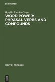 Word Power: Phrasal Verbs and Compounds