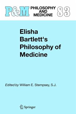 Elisha Bartlett's Philosophy of Medicine - Stempsey, S.J., William E. (ed.)