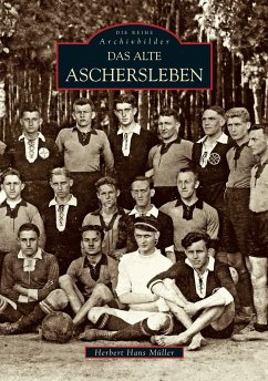 Das alte Aschersleben - Müller, Herbert H.