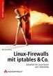Linux-Firewalls mit iptables & Co., m.... - Bild 1