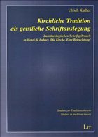 Cover Kirchliche Tradition als geistliche Schriftauslegung