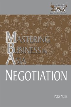 Negotiation Mastering Business in Asia - Nixon, Peter