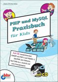 PHP und MySQL Praxisbuch für Kids