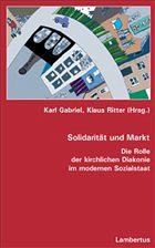 Solidarität und Markt - Gabriel, Karl