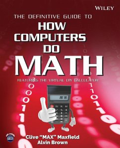 The Definitive Guide to How Computers Do Math - Maxfield, Clive;Brown, Alvin