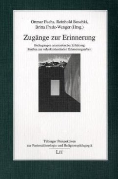 Zugänge zur Erinnerung - Fuchs, Ottmar / Boschki, Reinhold / Frede-Wenger, Britta (Hgg.)
