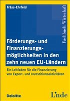 Cover Förderungs- und Finanzierungsmöglichkeiten in den zehn neuen EU-Ländern