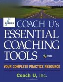 Coach U's Essential Coaching Tools: Your Complete Practice Resource [With CDROM]