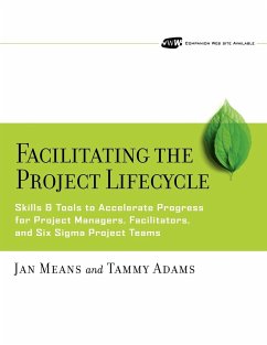 Facilitating the Project Lifecycle - Means, Janet A.; Adams, Tammy