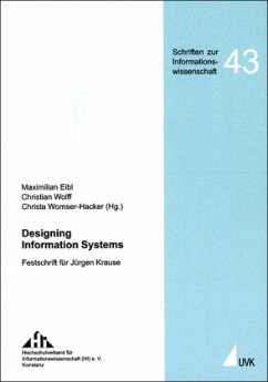 Designing Information Systems - Eibl, Maximilian / Wolff, Christian / Womser-Hacker, Christa (Hgg.)