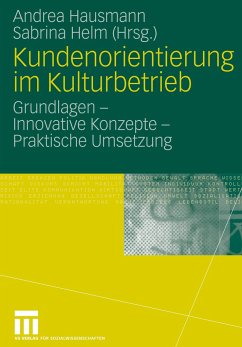 Kundenorientierung im Kulturbetrieb - Hausmann, Andrea / Helm, Sabrina (Hgg.)