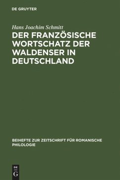 Der französische Wortschatz der Waldenser in Deutschland - Schmitt, Hans J.