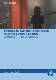 Steuerung des Geschlechterverhältnisses durch eine politische Institution - Ostendorf, Helga