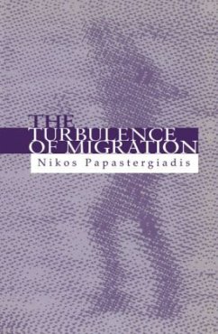 The Turbulence of Migration - Papastergiadis, Nikos