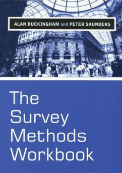 The Survey Methods Workbook - Buckingham, Alan; Saunders, Peter