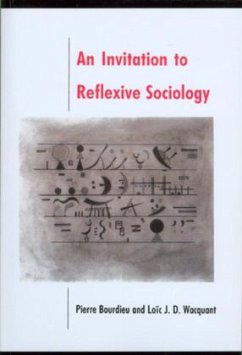 An Invitation to Reflexive Sociology - Bourdieu, Pierre (College de France); Wacquant, Loic (University of California at Berkeley)