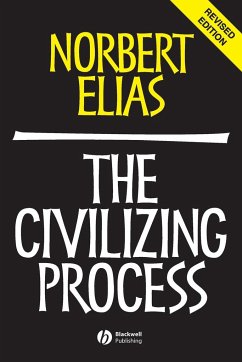 The Civilizing Process - Elias, Norbert (Late of Universities of Leicester, Ghana, Frankfurt