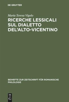 Ricerche lessicali sul dialetto del¿Alto-Vicentino - Vigolo, Maria Teresa