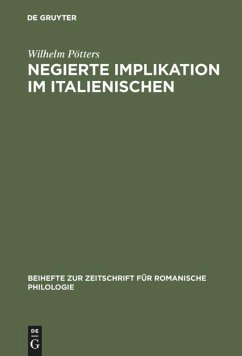 Negierte Implikation im Italienischen - Pötters, Wilhelm