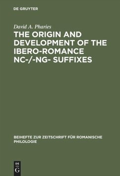 The Origin and Development of the Ibero-Romance -nc-/-ng- Suffixes - Pharies, David A.