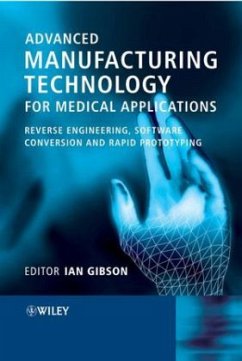 Advanced Manufacturing Technology for Medical Applications - Gibson, Ian