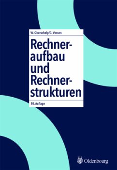Rechneraufbau und Rechnerstrukturen - Oberschelp, Walter;Vossen, Gottfried
