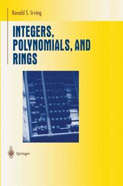 Integers, Polynomials, and Rings - Irving, Ronald S.