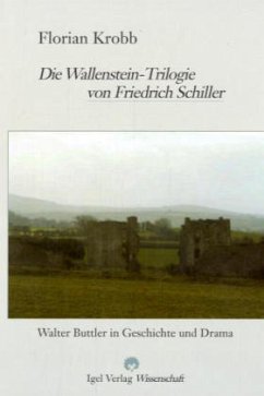 Die Wallenstein-Trilogie von Friedrich Schiller - Krobb, Florian