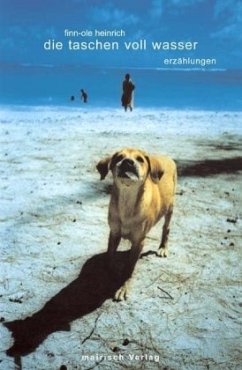 die taschen voll wasser - Heinrich, Finn-Ole