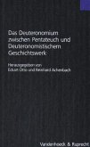 Das Deuteronomium zwischen Pentateuch und Deuteronomistischem Geschichtswerk