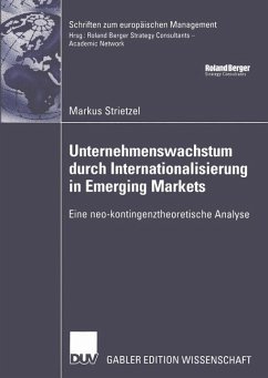 Unternehmenswachstum durch Internationalisierung in Emerging Markets - Strietzel, Markus