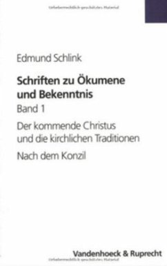 Der kommende Christus und die kirchlichen Traditionen / Nach dem Konzil / Schriften zu Ökumene und Bekenntnis Bd.1 - Schlink, Edmund