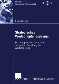 Strategisches Wertschöpfungsdesign - Kraus, Roland