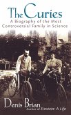 The Curies: A Biography of the Most Controversial Family in Science