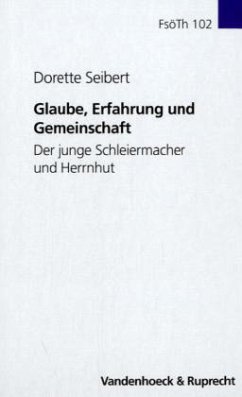 Glaube, Erfahrung und Gemeinschaft - Seibert, Dorette