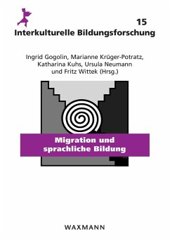 Migration und sprachliche Bildung - Gogolin, Ingrid / Krüger-Potratz, Marianne / Kuhs, Katharina / Neumann, Ursula (Hgg.)