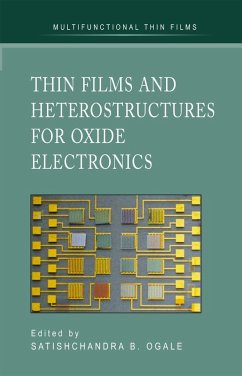 Thin Films and Heterostructures for Oxide Electronics - Ogale, Satischandra B.