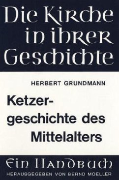 Ketzergeschichte des Mittelalters - Grundmann, Herbert