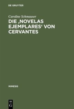 Die 'Novelas ejemplares' von Cervantes - Schmauser, Caroline