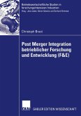 Post Merger Integration betrieblicher Forschung und Entwicklung (F&E)