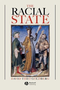 The Racial State - Goldberg, David Theo (University of California, Irvine)