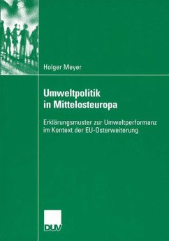 Umweltpolitik in Mittelosteuropa - Meyer, Holger