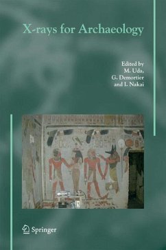 X-rays for Archaeology - Uda, M. / Demortier, G. / Nakai, I. (eds.)