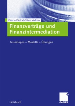 Finanzverträge und Finanzintermediation - Dietrich, Diemo;Vollmer, Uwe