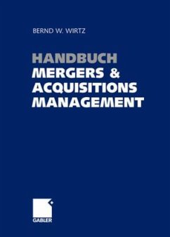 Handbuch Mergers & Acquisitions Management - Wirtz, Bernd W. (Hrsg.)