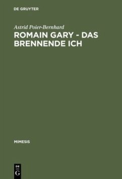 Romain Gary ¿ Das brennende Ich - Poier-Bernhard, Astrid